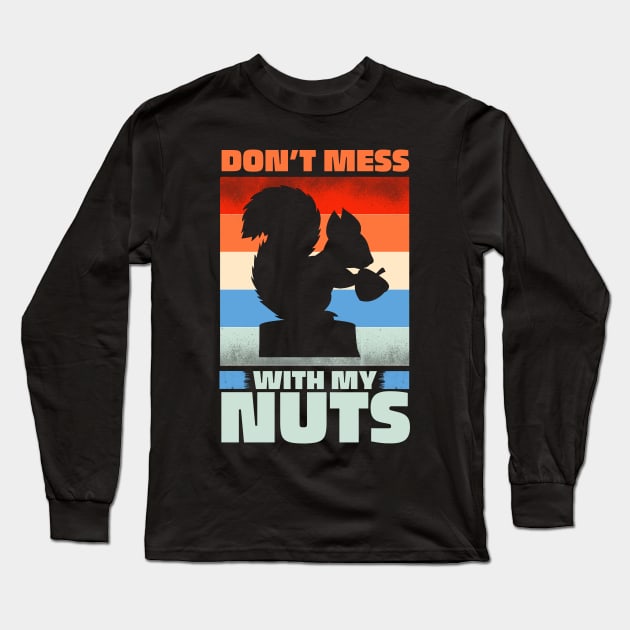 Funny Squirrel Quote Long Sleeve T-Shirt by Imutobi